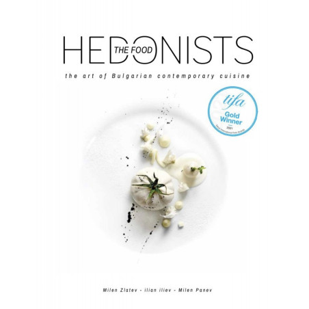 The Food HEDONISTS - the art of Bulgarian contemporary cusine
