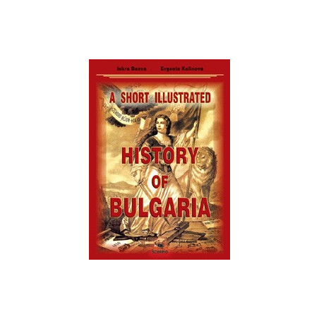 A SHORT ILLUSTRATED HISTORY OF BULGARIA 