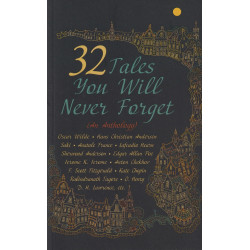 32 Tales You Will Never Forget (An Antology)