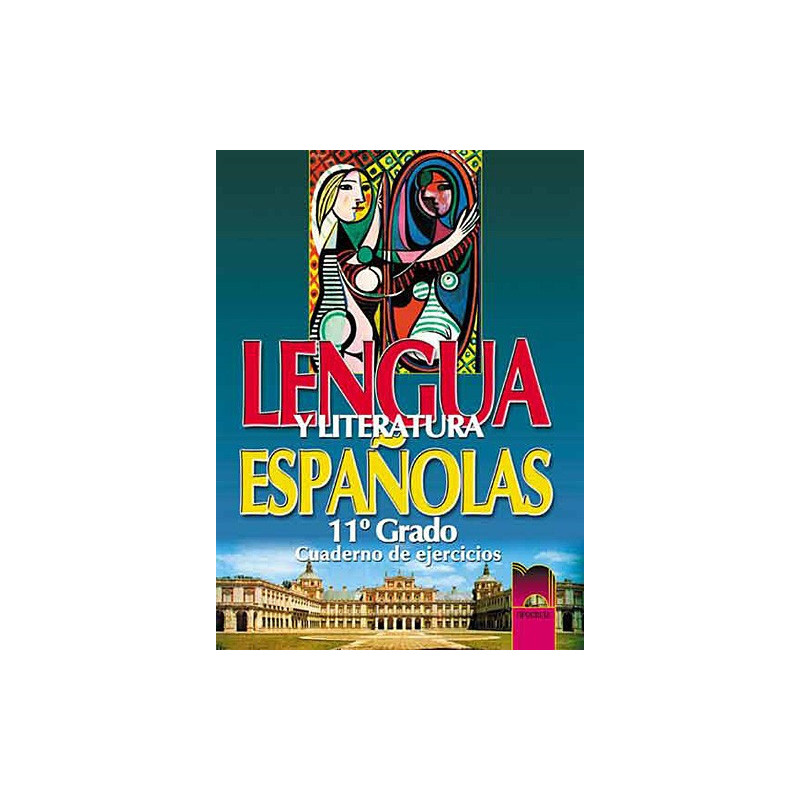 Lengua y literatura: Учебна тетрадка по испански език и литература за 11. клас