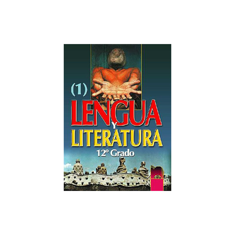 Lengua y literatura: Учебник по испански език и литература за 12. клас