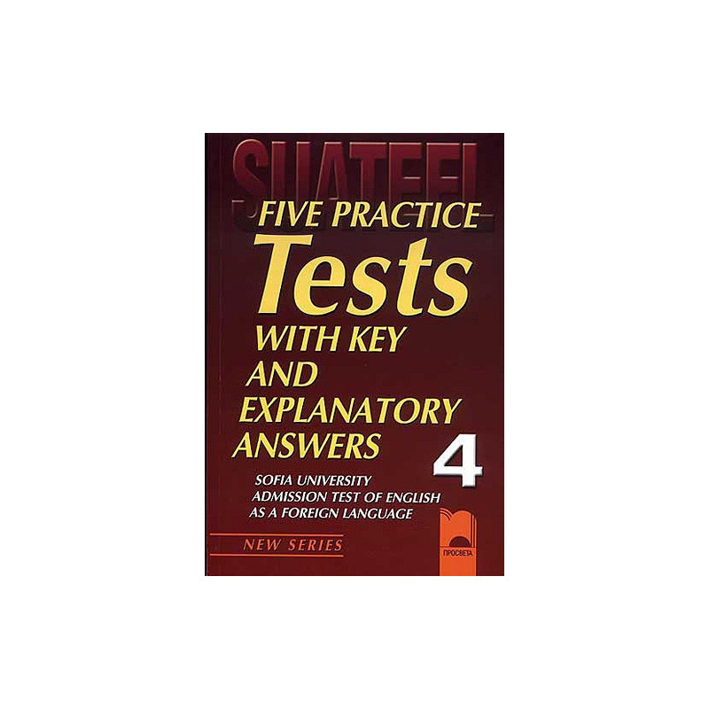 Five Practice Tests: Тестове по английски език за кандидат-студенти № 4