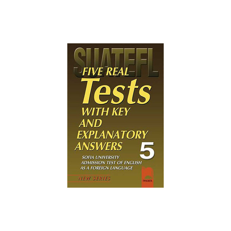 Five Practice Tests: Тестове по английски език за кандидат-студенти № 5