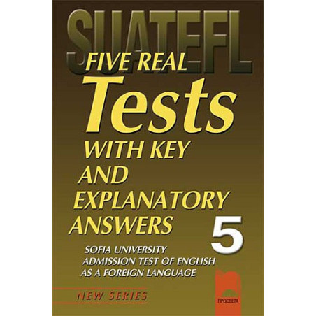 Five Practice Tests: Тестове по английски език за кандидат-студенти № 5