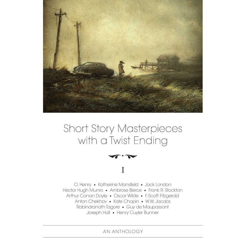 Short Story Masterpieces with a Twist Ending – vol. 1