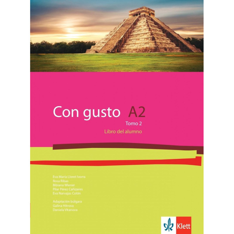 Con Gusto para Bulgaria A2 Tomo 2: Libro del alumno / Испански език - ниво А2: Учебник, част 2. Учебна програма 2024/2025
