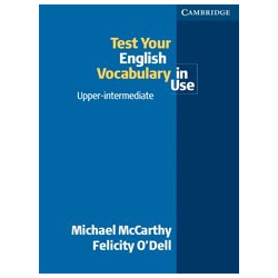Test Your English Vocabulary in Use. Upper-Intermediate Edition with answers