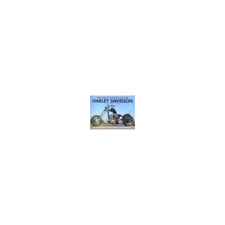 THE ENCYCLOPEDIA OF THE HARLEY DAVIDSON. (Peter Henshaw, Ian Kerr) - Автомобилизъм (47867)