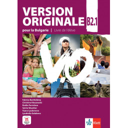 Version Originale pour la Bulgarie - ниво B2.1 - Учебник по френски език за 11. клас
