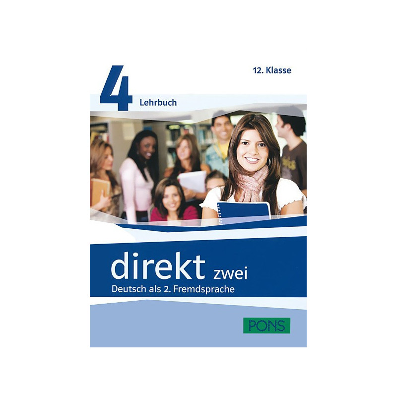 Direkt zwei: Lehr- und Arbeitsbuch 4 - Учебник и учебна тетрадка по немски език за 12. клас + 2 CD